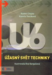 kniha Úžasný svět techniky U6, Česká televize 2015