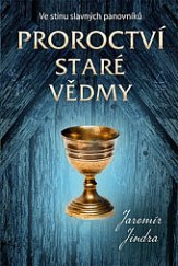 kniha Ve stínu slavných panovníků 1. - Proroctví staré vědmy, Fortuna Libri 2020