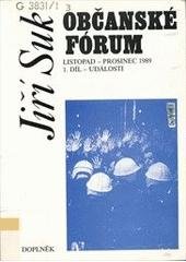 kniha Občanské fórum 1. díl, - Události - listopad - prosinec 1989., Ústav pro soudobé dějiny Akademie věd České republiky 1997