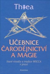 kniha Učebnice čarodějnictví a magie kompletní učební plán s praktickým cvičením a zkouškami, Fontána 2008