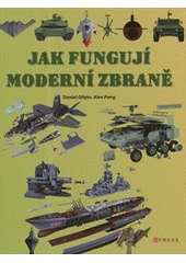 kniha Jak fungují moderní zbraně, CPress 2012