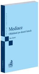 kniha Mediace Ohlédnutí po deseti letech, C.H.Beck 2025