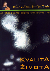 kniha Kvalita života teoretická a metodologická východiska, Masarykova univerzita 2005