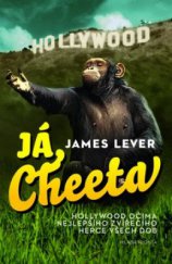 kniha Já, Cheeta Hollywood očima nejlepšího zvířecího herce všech dob, Mladá fronta 2011