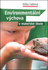 kniha Environmentální výchova v mateřské škole, Portál 2012