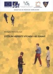 kniha Stěžejní aspekty výchovy ke zdraví, Univerzita Palackého v Olomouci 2010