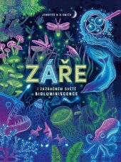 kniha Záře O zázračném světě bioluminiscence, Drobek 2026