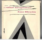 kniha Z rodinné korespondence Ivana Olbrachta [pseud.], Odeon 1966