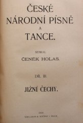 kniha České národní písně a tance. Díl 3, - Jižní Čechy, B. Kočí 1909
