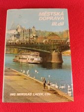 kniha Městská doprava III. dil, Nakladatelství dopravy a spojů 1986