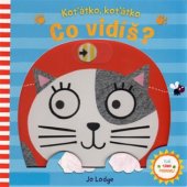 kniha Koťátko, koťátko - Co vidíš?, Svojtka & Co. 2017