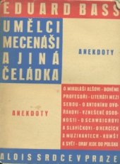 kniha Umělci, mecenáši a jiná čeládka [anekdoty], Alois Srdce 1930