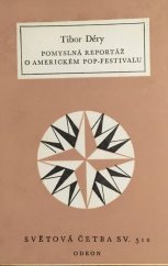 kniha Smyšlená reportáž o americkém popfestivalu, Dilia 1976