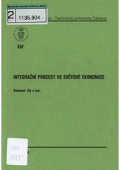 kniha Integrační procesy ve světové ekonomice, Vysoká škola báňská - Technická univerzita Ostrava 2004