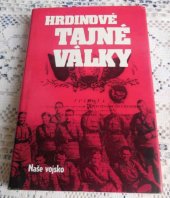 kniha Hrdinové tajné války sborník, Naše vojsko 1982