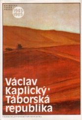 kniha Táborská republika, Československý spisovatel 1985