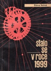 kniha Stalo se v roce 1999, SZN 1963