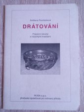 kniha Drátování pracovní návody s názornými kresbami, Rosa - jihočeská společnost pro ochranu přírody 2002