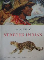 kniha Strýček Indián dobrodružství lovce v Gran Čaku, SNDK 1956