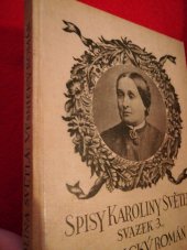 kniha Spisy Karoliny Světlé. Svazek třetí, I.L. Kober 1882