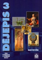 kniha Dějepis  3. - Novověk - pro gymnázia a střední školy, SPN 2001