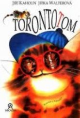 kniha Toronto Tom kocour z Ameriky, Arcadia 1993