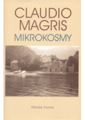 kniha Mikrokosmy [Orig.: Microcosmi], Mladá fronta 2000
