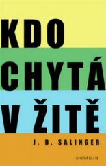 kniha Kdo chytá v žitě, Knižní klub 2010