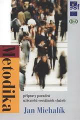 kniha Metodika přípravy poradců uživatelů sociálních služeb, Institut Eda Robertse 2007