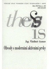 kniha Obvody s moderními aktivními prvky = Circuits with modern active elements : zkrácená verze Ph.D. Thesis, Vysoké učení technické v Brně 2008