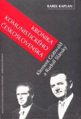 kniha Kronika komunistického Československa. Klement Gottwald a Rudolf Slánský, Barrister & Principal 2009