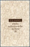 kniha Dějiny náboženského myšlení. I, - Od doby kamenné po eleusinská mystéria, ISE 1995