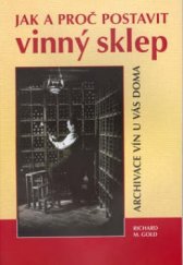 kniha Jak a proč postavit vinný sklep archivace vín u vás doma, Geronimo Collection 2002