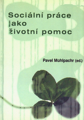 kniha Sociální práce jako životní pomoc, MSD 2006