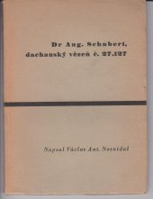 kniha Dr. Aug. Schubert, dachauský vězeň č. 27.127, Středočeská orelská župa Pospíšilova 1948