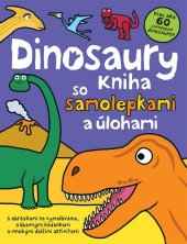 kniha Dinosaury Kniha so samolepkami a úlohami, Svojtka 2012