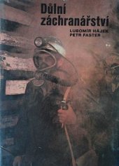 kniha Důlní záchranářství příručka pro báňské záchranáře, SNTL 1977