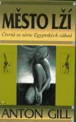 kniha Město lží čtvrtá ze série egyptských záhad, Alpress 1998