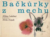 kniha Bačkůrky z mechu [pro nejmenší čtenáře], Albatros 1978