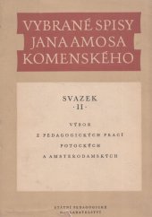 kniha Vybrané spisy Jana Amose Komenského. Sv. 2., - Výbor z pedagog. prací potockých a amsterodamských, SPN 