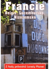 kniha Francie, Belgie, Lucembursko, Nizozemsko, Svojtka & Co. 2001