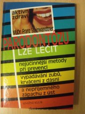 kniha Parodontózu lze léčit nejúčinnější metody při prevenci vypadávání zubů, krvácení z dásní a nepříjemného zápachu z úst, Knižní klub 1995