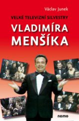 kniha Velké televizní Silvestry Vladimíra Menšíka, Nemo 2010