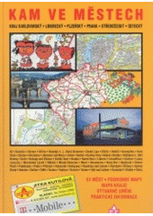 kniha Kam ve městech kraj Karlovarský, Liberecký, Plzeňský, Praha, Středočeský, Ústecký : 61 měst : podrobné mapy, P.F. art 2004