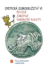 kniha Chemická dobrodružství VI Penízek, Žabomuž, Nabarvené planety, VŠCHT Praha 2024