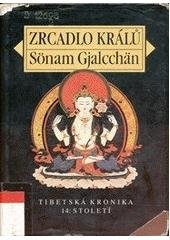 kniha Zrcadlo králů tibetská kronika 14. století, Vyšehrad 1998