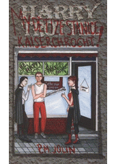 kniha Harry Trottel My děti ze stanice Kaiserchrocht, Levné knihy 2007