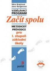 kniha Vzdělávací program Začít spolu metodický průvodce pro I. stupeň základní školy, Portál 2011