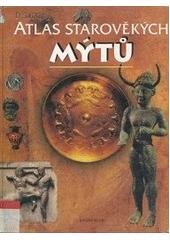 kniha Atlas starověkých mýtů, Knižní klub 2002