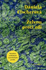 kniha Želvou proti zdi Šestatřicet uvěřitelných i neuvěřitelných povídek, Mladá fronta 2017